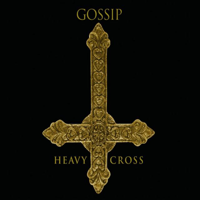 GOSSIP&nbsp;met&nbsp;'HEAVY CROSS'