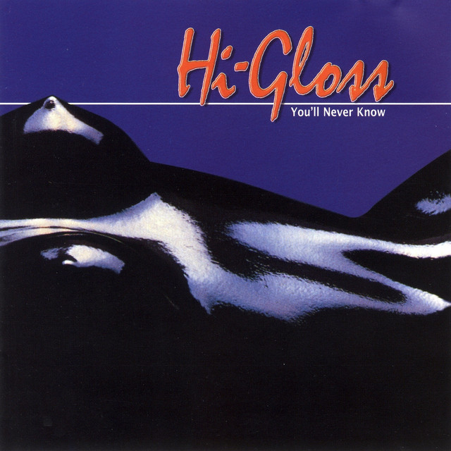 HI-GLOSS&nbsp;met&nbsp;'YOU'LL NEVER KNOW'