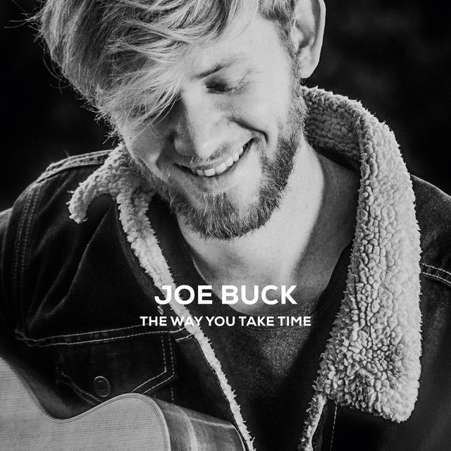 JOE BUCK&nbsp;met&nbsp;'THE WAY YOU TAKE TIME'