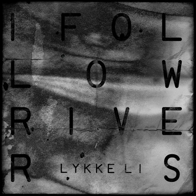 LYKKE LI FEAT. THE MAGICIAN&nbsp;met&nbsp;'I FOLLOW RIVERS'
