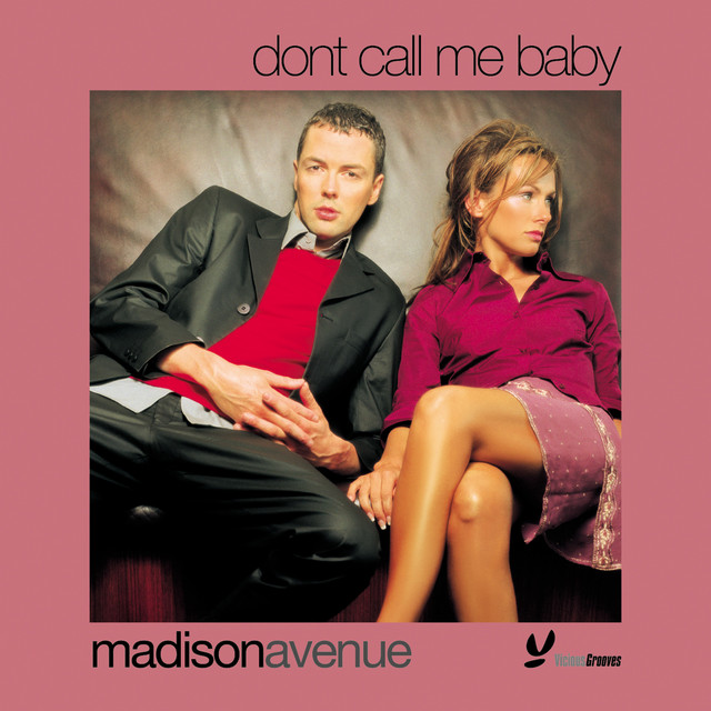MADISON AVENUE&nbsp;met&nbsp;'DON'T CALL ME BABY'