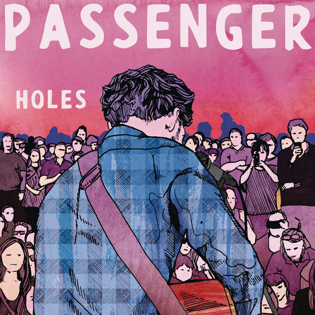 PASSENGER&nbsp;met&nbsp;'HOLES'