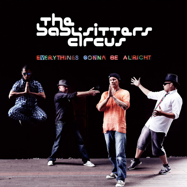 THE BABYSITTERS CIRCUS&nbsp;met&nbsp;'EVERYTHINGS GONNA BE ALRIGHT'
