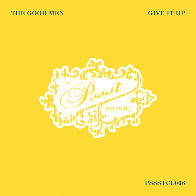 THE GOOD MEN&nbsp;met&nbsp;'GIVE IT UP'