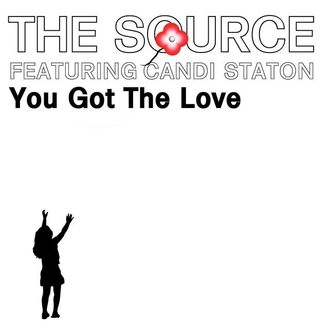 THE SOURCE FEAT. CANDI STATON&nbsp;met&nbsp;'YOU GOT THE LOVE'