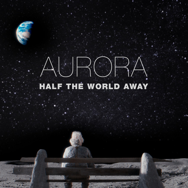 AURORA&nbsp;met&nbsp;'HALF THE WORLD AWAY'