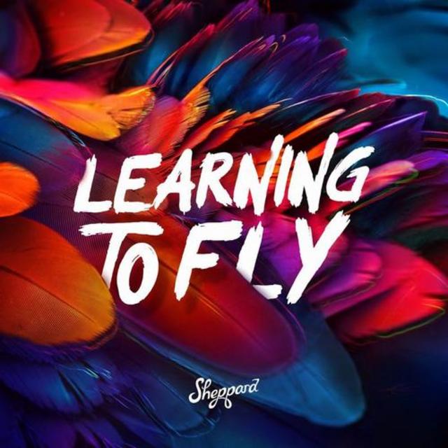 SHEPPARD&nbsp;met&nbsp;'LEARNING TO FLY'