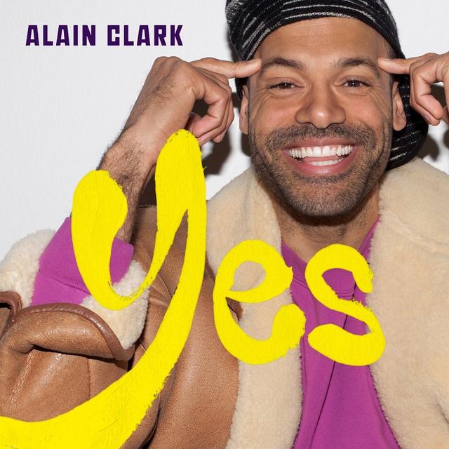 ALAIN CLARK&nbsp;met&nbsp;'YES'