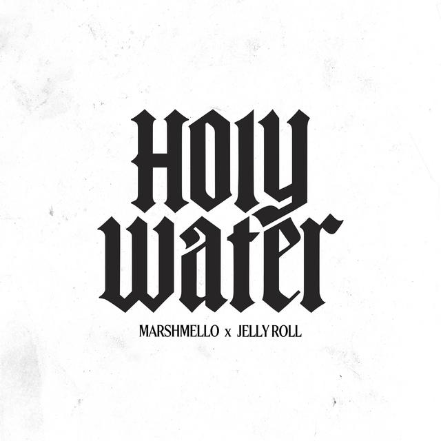 MARSHMELLO & JELLY ROLL&nbsp;met&nbsp;'HOLY WATER'